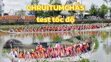 Ghe ngo độc mộc chùa ChruiTumChắs thử tốc độ