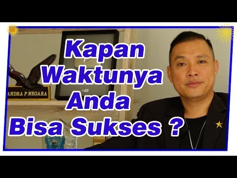 Kapan Waktunya Anda Bisa Sukses ?