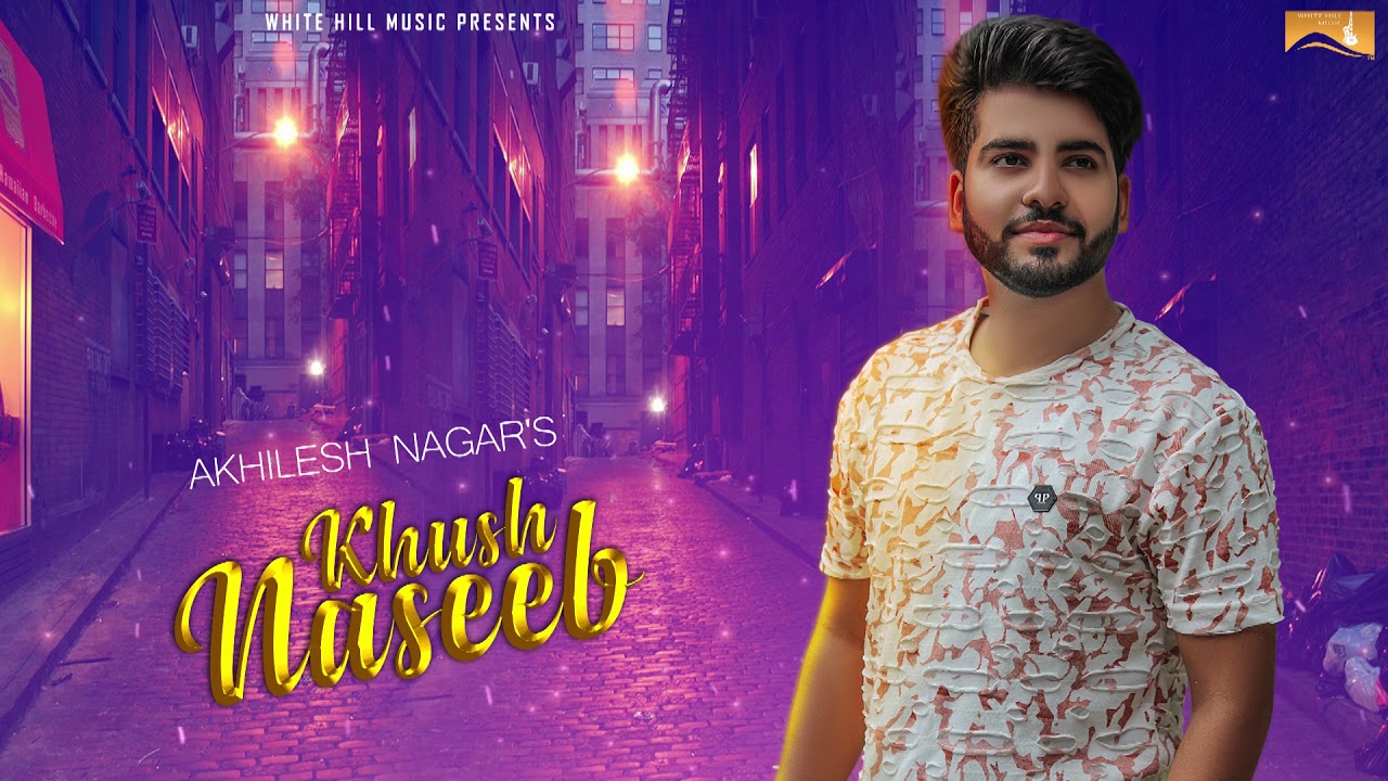 Khush Naseeb (Lyrical Audio) Akhilesh Nagar Punjabi Lyrical Audio
