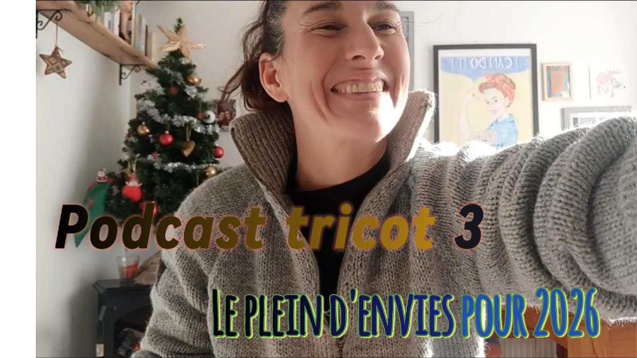 Podcast tricot n°3 !! Attention, ceci n'est pas un make nine !