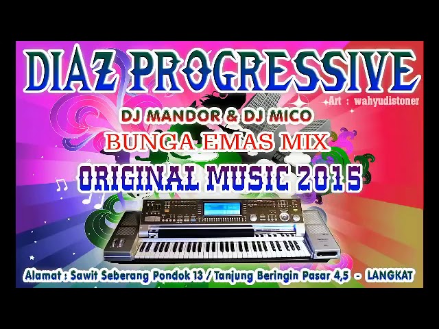 DJ Bunga Emas Mix  By DJ MANDOR DIAZ PROGRESSIVE class=