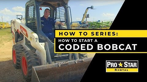 Pro Star Rental How To Series: How To Start a Coded Bobcat