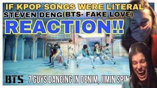 IF KPOP SONGS WERE LITERAL by STEVEN DENG (REACTION!!)