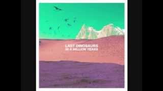 Last Dinosaurs - 'Zoom'