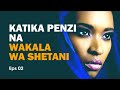 KATIKA PENZI NA WAKALA WA SHETANI 2 6