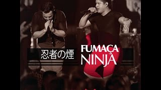 Fumaça Ninja - Henrique & Diego