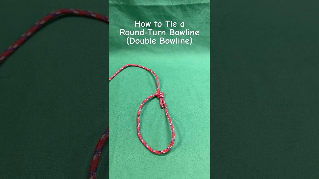 How To Tie a Round-Turn Bowline (Double Bowline)