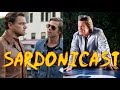 Sardonicast #40: Once Upon a Time in Hollywood, Death Proof