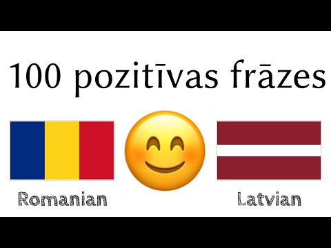 100 pozitīvas frāzes +  komplimenti - Rumāņu + Latviešu - (Dzimtā valoda)