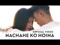 Nachahe ko hoina the edge band i official music