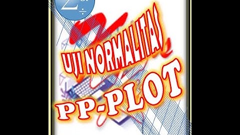 #04 Uji Asumsi Klasik  - Uji Normalitas PP Plot