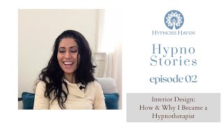 Hypno Story: How and Why I Became a Hypnotherapist