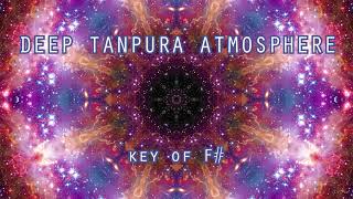 Deep Tanpura Atmosphere тЮд in F# - Sacred Soundscape for musicians