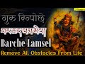 Barche lamselremove all obstacles from lifeguru rinpoche padmasambhava