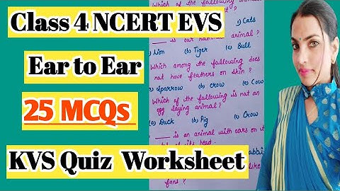 Ear to Ear (25 MCQs)Class 4th Chapter 2nd /NCERT EVS KVS Quiz Worksheet with solution for Revision