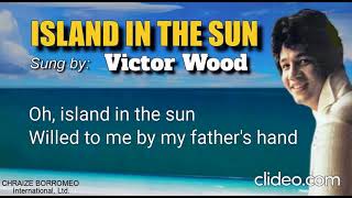 Video thumbnail of "ISLAND IN THE SUN = Victor Wood (with Lyrics)"