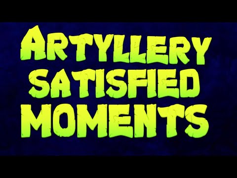 Artillery, satisfied moments!