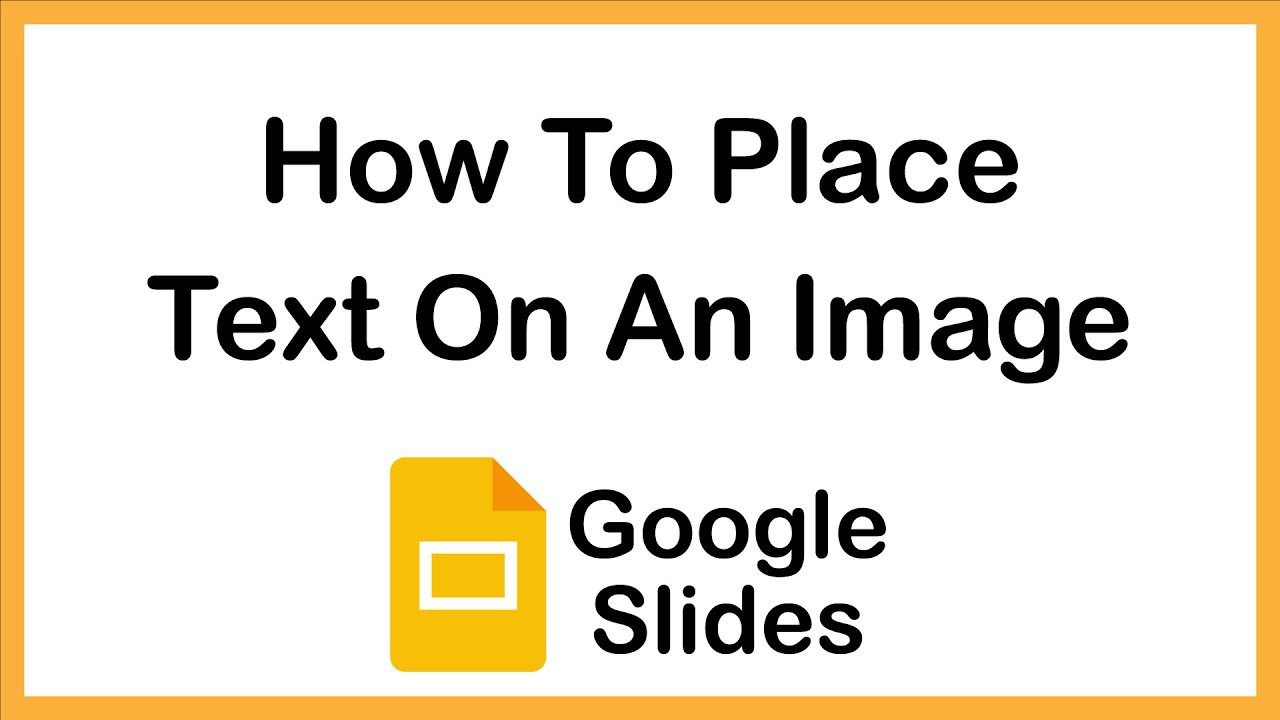 How to Place Text On An Image In Google Slides | PC |