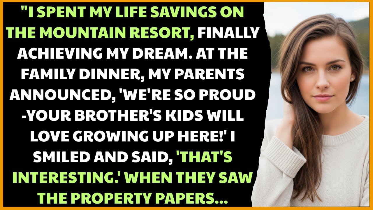 I Invested In A Mountain Resort Without Telling Anyone—Then Learned My Parents' Plans For My Bro...