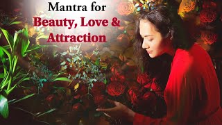 Mantra for Beauty, Love and Attraction- NO ADS爱情美丽和吸引力的口头禅 -мантра любви красота и привлекательность