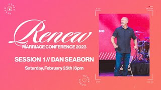 Mt. Zion Wesleyan Church | Renew Marriage Conference - 2/25/23 - Night 1 - Dan Seaborn