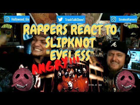 Rappers React To Slipknot Eyeless!!!