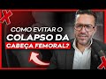 Como evitar o colapso da cabeça femoral? | Problemas de quadril
