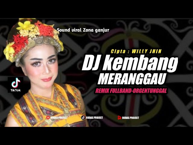 DJ KEMBANG MERANGGAU - WILLY JHIN || meranggau-meliau-sanggau || BY RUDAS PROJECT class=