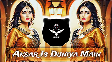 Aksar Is Duniya Main | New Remix Song | Hip Hop | High Bass | Dhadkan | SRT MIX