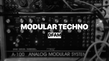 Modular Techno with Moog DFAM (How to Make)