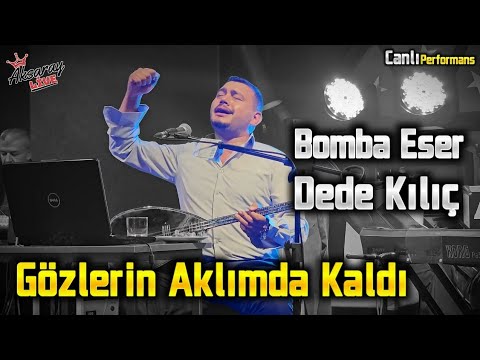 Dede Kılıç Gözlerin Aklımda Kaldı [ Bomba Eser] 2024