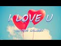 I LOVE U - Loving Caliber | Lyrics / Lyric Video