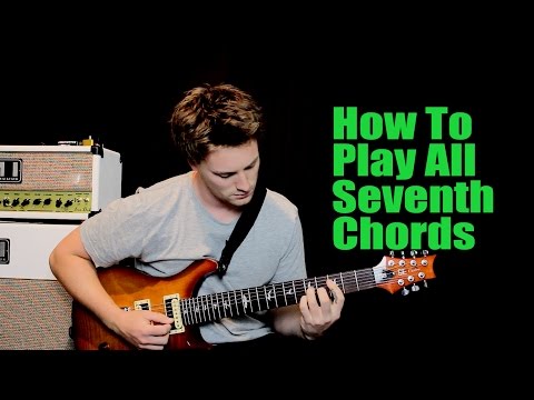 How To Play Every Seventh Chord Major minor dom half dim dim