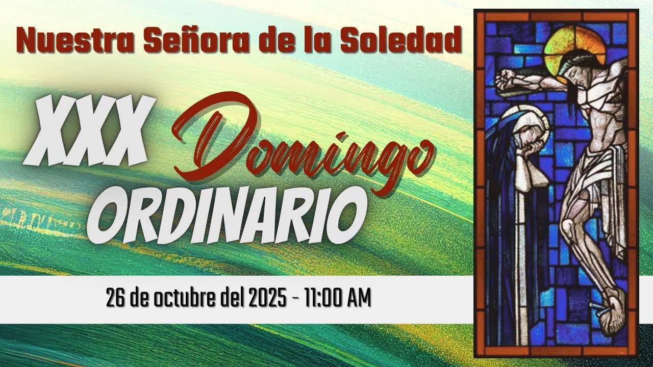 XXX Domingo Ordinario † 26 de octubre del 2025 - YouTube