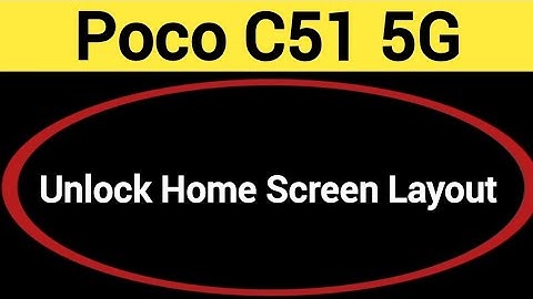 How to unlock home screen layout, POCO C51 5G home screen layout is locked kaise hataye