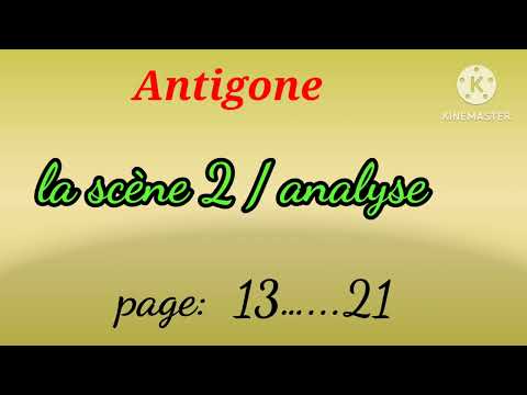 1bac Antigone analyse la scène 2 تحليل المشهد التاني page 13... ... 21 question réponse