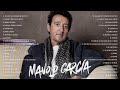 The best songs of manolo gacia 2022    greatest hits full album
