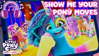 🎵 My Little Pony: Make Your Mark | Show Your Pony Moves🕺( Lyric Video) | MLP Song