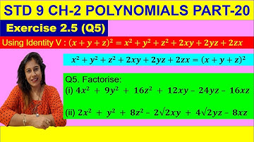 NCERT EXERCISE 2.5 (Q5) Factorise the following using suitable identities- STD 9 Ch-2 Polynomials