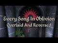 Every Song In TES 4:Oblivion - Overlaid And Reversed