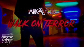 Arkavoid - Walk On Terror (Movie Edit) / RetroSynth Records