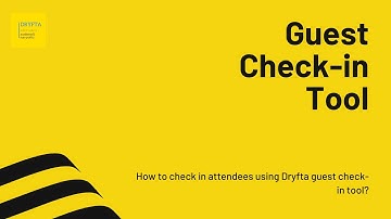 How to check in attendees using Dryfta guest check-in tool?