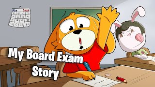My Board Exam Story