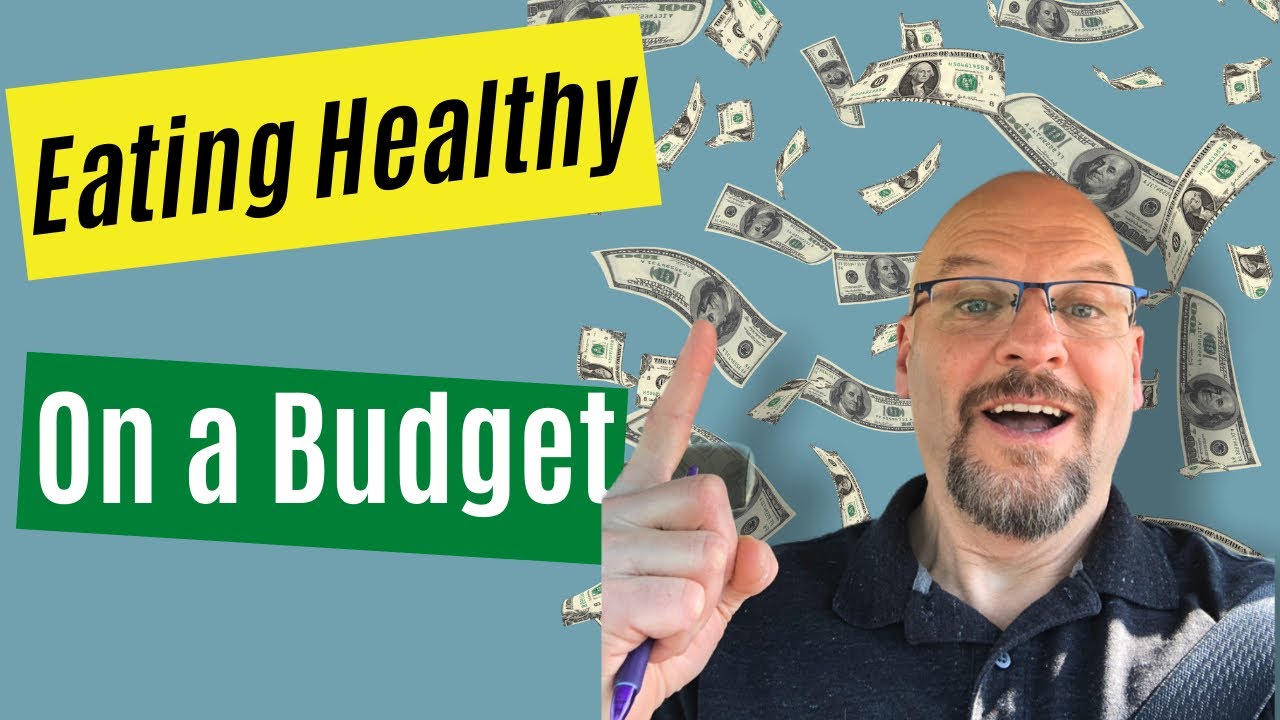 How to Eat Healthy on a Budget - YouTube