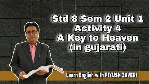 Std 8-Sem 2-Unit 1-Activity 4- A Key to Heaven(in gujarati)