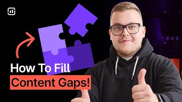 How To Find and Fill Content Gaps to Get More Traffic!