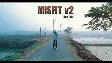 MISFIT (v2) - Ace FTW (Official Music Video)