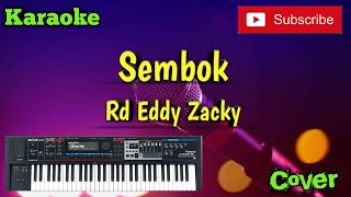 Sembok ( Rd Eddy Zacky ) Karaoke  - Cover - Musik Sandiwaraan