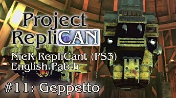 NieR RepliCant (PS3) | PART 11: Geppetto | New English Patch [No Commentary]