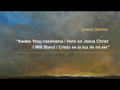 Kwake Yesu Nasimama Here On Jesus Christ I Will Stand Cristo Es La Luz De Mi Ser